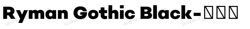 Ryman Gothic Black字体转换